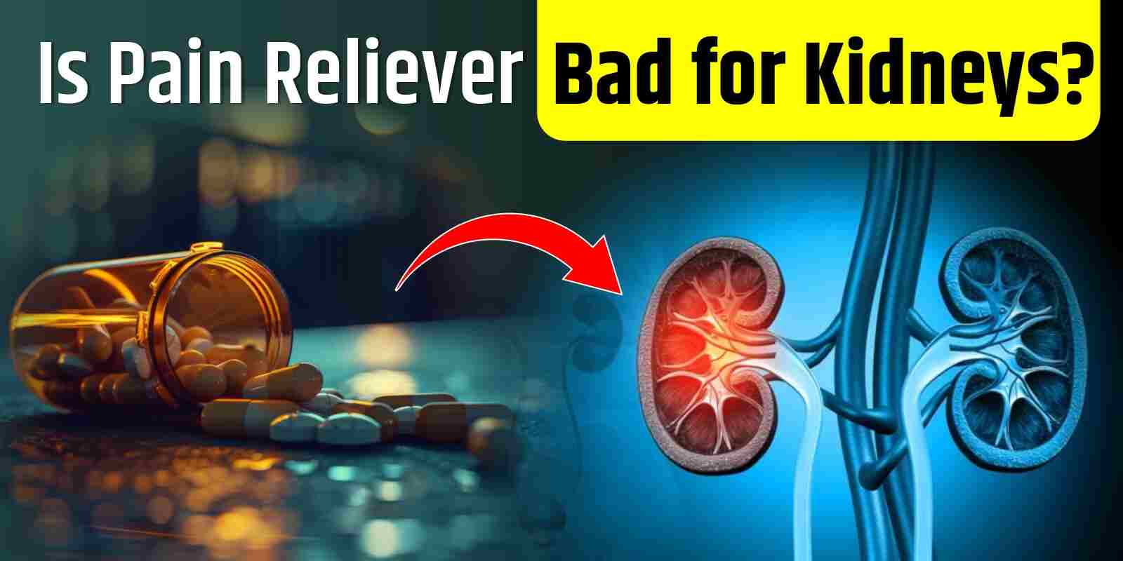 Is Pain Reliever Bad for Kidneys?